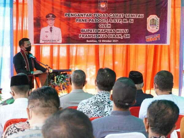 Bupati Sis Minta Camat Semitau yang Baru Bina Pelayanan Administrasi