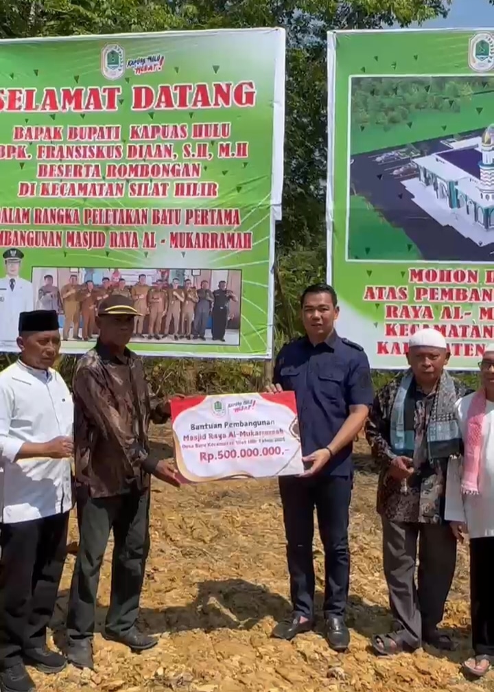 Bupati Kapuas Hulu Kunjungi Lokasi Pembangunan Masjid Raya Al-Mukarramah Silat Hilir
