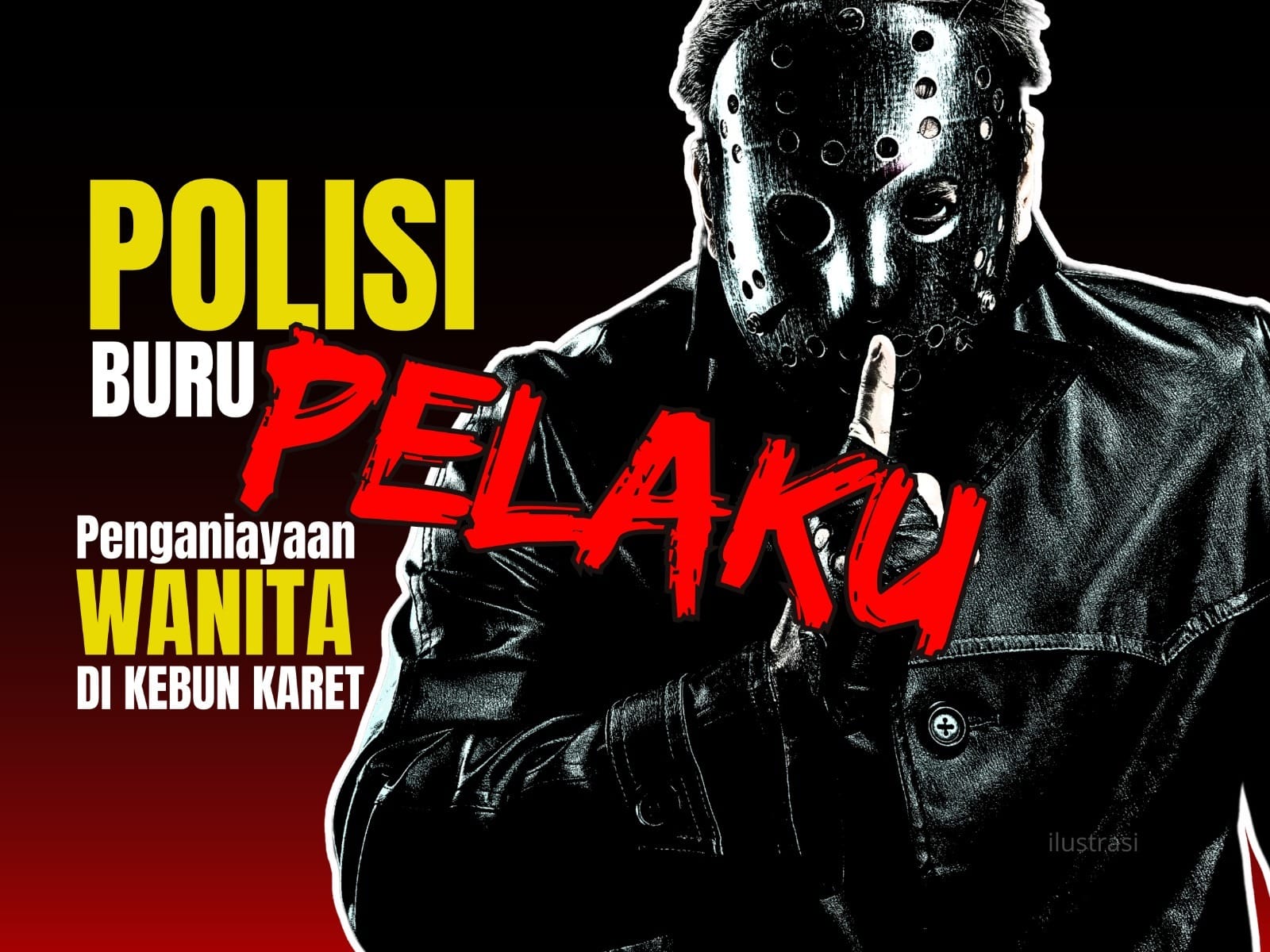 Polisi Buru Pelaku Penganiayaan Wanita di Kebun Karet Kubu Raya