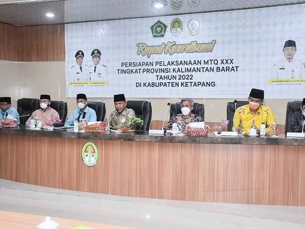 MTQ XXX Tingkat Provinsi Kalbar 2022 Jadi Kesempatan Emas Bagi Kabupaten Ketapang