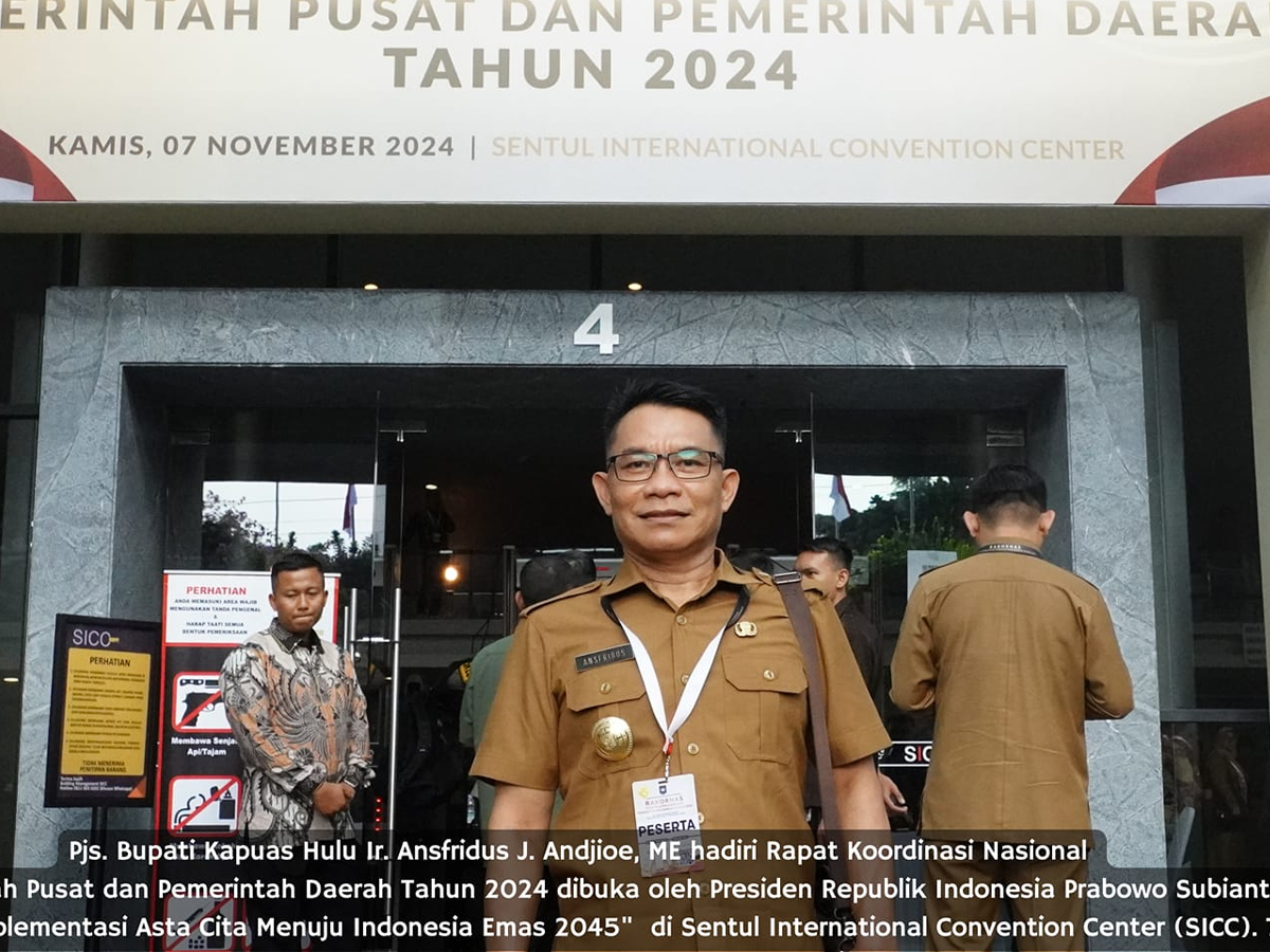 Rakornas 2024, Pjs Bupati Kapuas Hulu, Presiden Prabowo, Indonesia Emas 2045, sinergi pemerintah pusat dan daerah